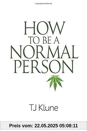 How to Be a Normal Person