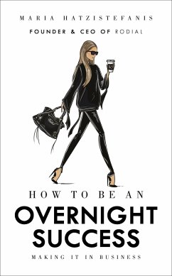 How to Be an Overnight Success von Ebury Press / Random House UK