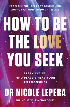 How to Be the Love You Seek von Orion Publishing Group