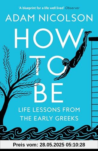 How to Be: Life Lessons from the Early Greeks