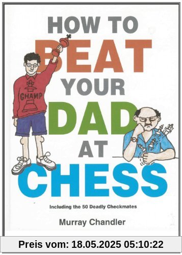 How to Beat Your Dad at Chess (Gambit chess)