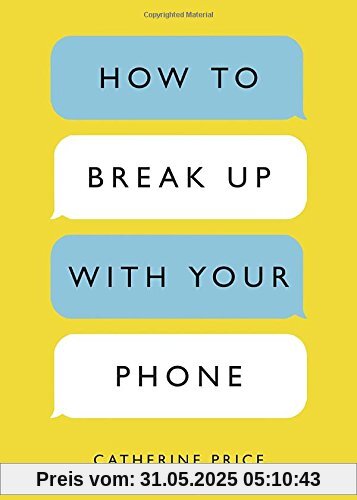 How to Break Up with Your Phone: The 30-Day Plan to Take Back Your Life