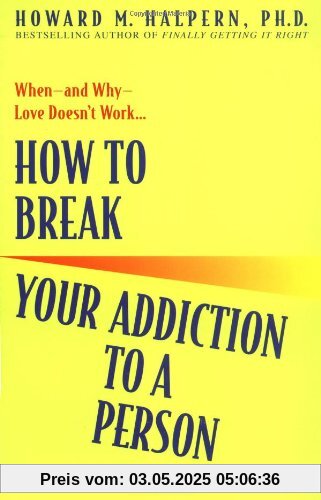 How to Break Your Addiction to a Person