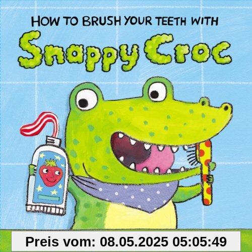 How to Brush Your Teeth with Snappy Croc How to Brush Your Teeth with Snappy Croc