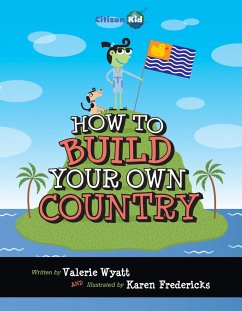 How to Build Your Own Country von Kids Can Press