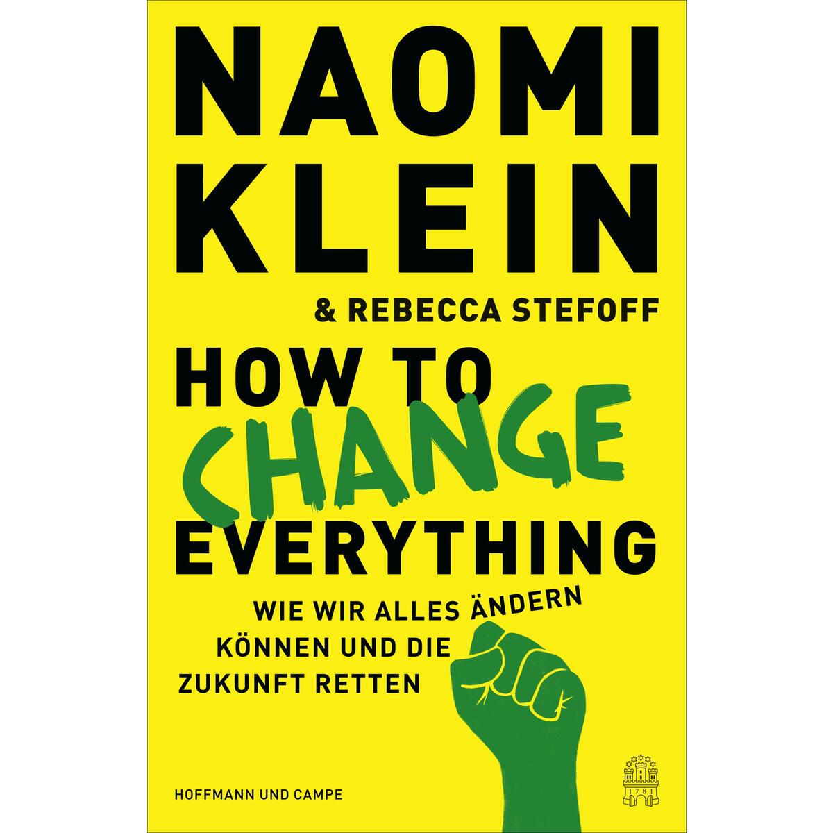 How to Change Everything How to Change Everything von Hoffmann und Campe Verlag
