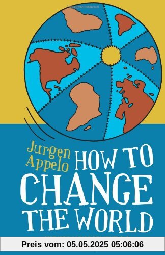 How to Change the World: Change Management 3.0 How to Change the World: Change Management 3.0