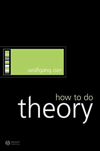 How to Do Theory (How to Study Literature)