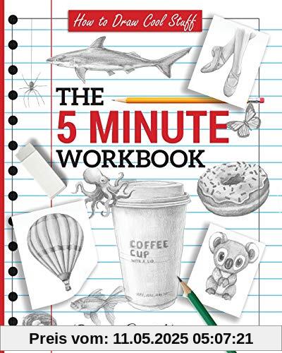 How to Draw Cool Stuff: The 5 Minute Workbook