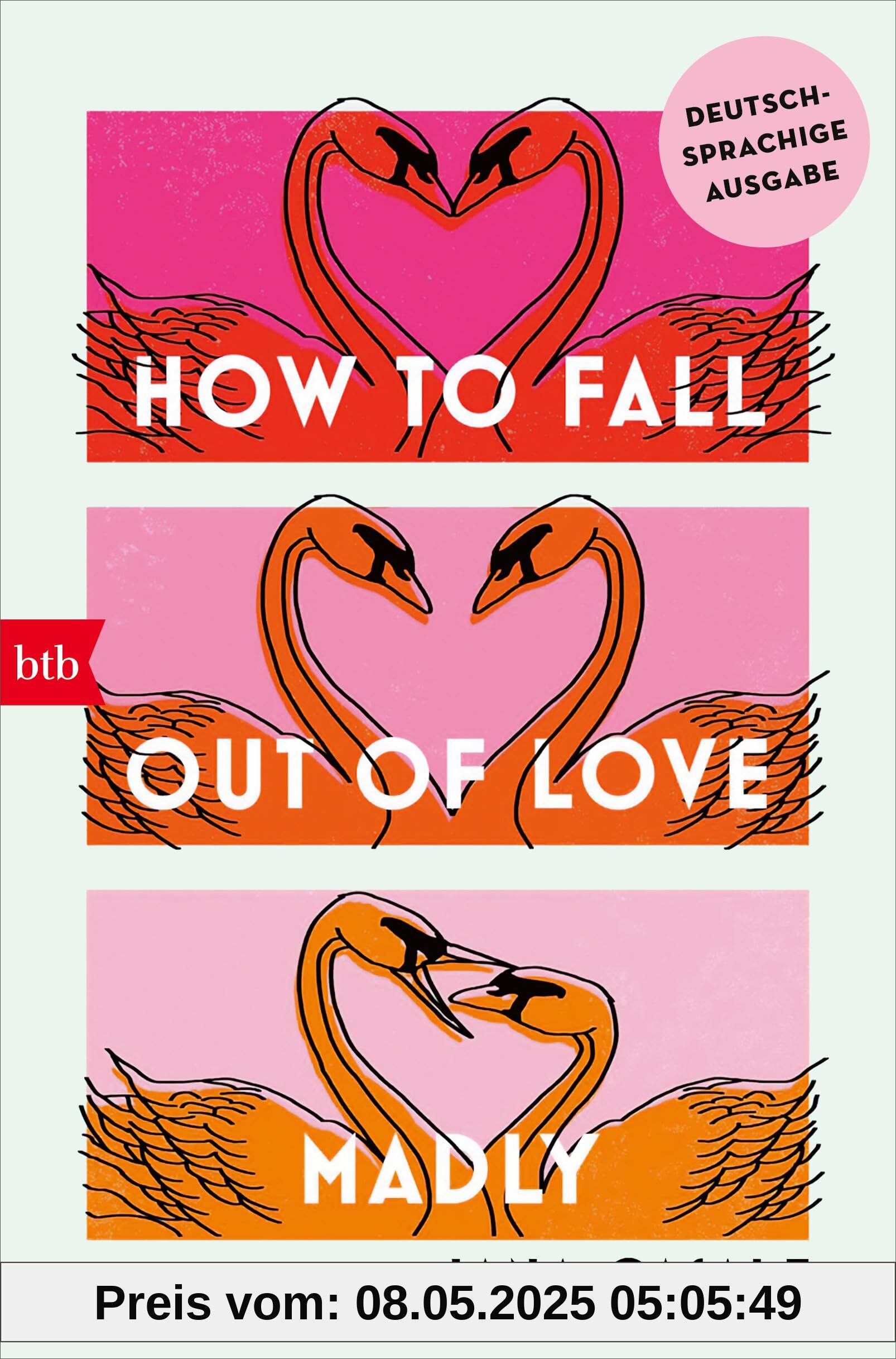 How to Fall Out of Love Madly - Deutschsprachige Ausgabe: Roman