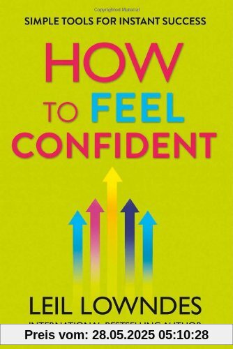 How to Feel Confident: Simple Tools for Instant Success
