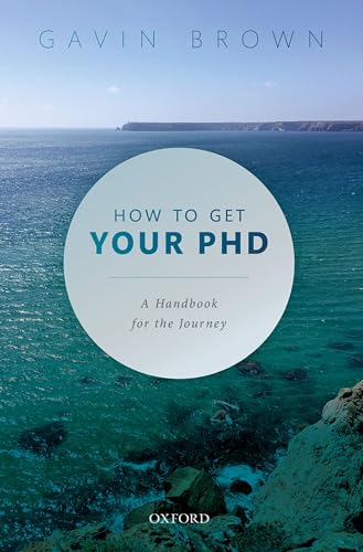 How to Get Your Phd: A Handbook for the Journey How to Get Your Phd: A Handbook for the Journey