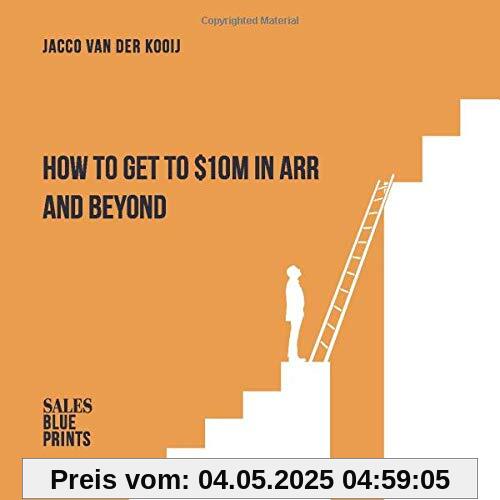 How to Get to $10M in ARR and Beyond