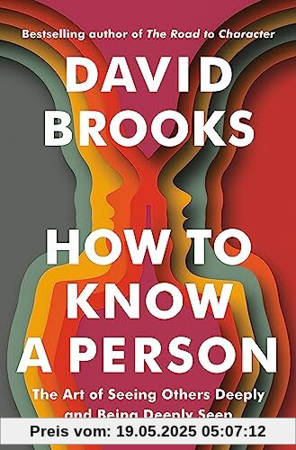 How to Know a Person: The Art of Seeing Others Deeply and Being Deeply Seen