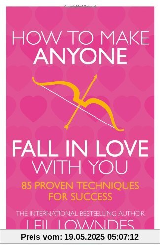 How to Make Anyone Fall in Love with You