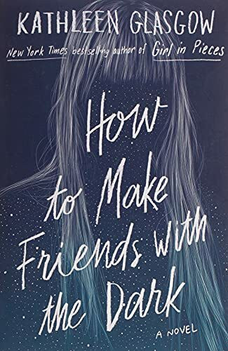 How to Make Friends with the Dark How to Make Friends with the Dark