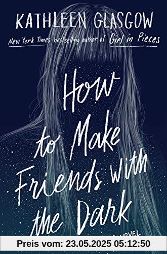 How to Make Friends with the Dark How to Make Friends with the Dark