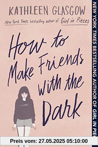 How to Make Friends with the Dark