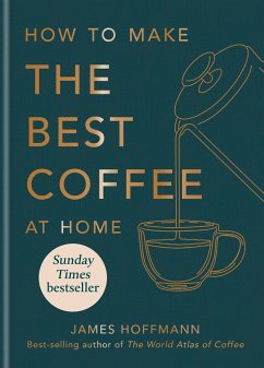 How to make the best coffee at home von Octopus Publishing Group