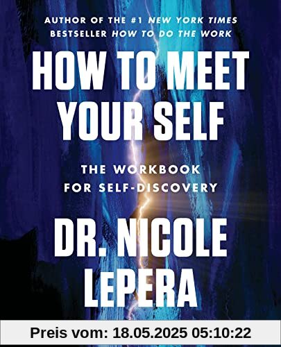 How to Meet Your Self: The Workbook for Self-Discovery