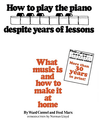 How to Play the Piano Despite Years of Lessons: What Music Is and How to Make It at Home von Hal Leonard Publishing Corporation