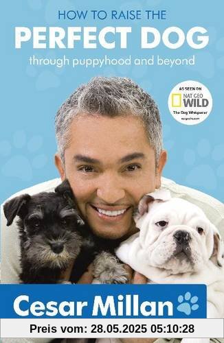 How to Raise the Perfect Dog How to Raise the Perfect Dog