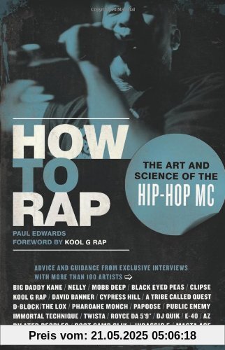 How to Rap: The Art and Science of the Hip-Hop MC