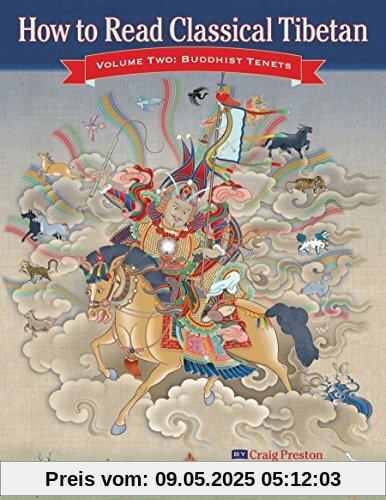 How to Read Classical Tibetan, Vol. 2:: Buddhist Tenets How to Read Classical Tibetan, Vol. 2:: Buddhist Tenets