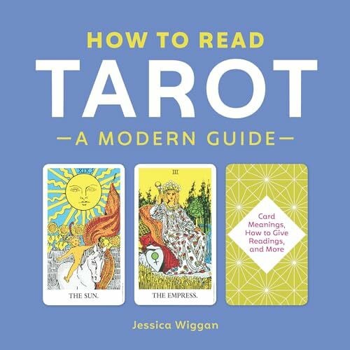 How to Read Tarot: A Modern Guide How to Read Tarot: A Modern Guide