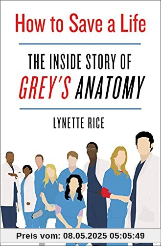 How to Save a Life: The Inside Story of Grey's Anatomy
