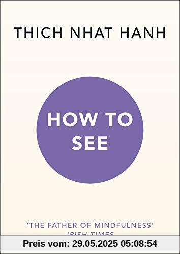How to See How to See