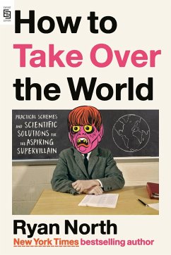 How to Take Over the World von Penguin LLC US