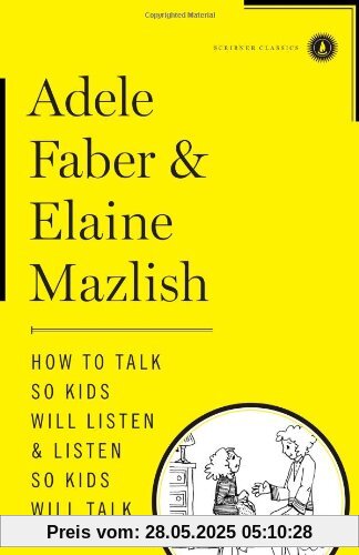 How to Talk So Kids Will Listen & Listen So Kids Will Talk