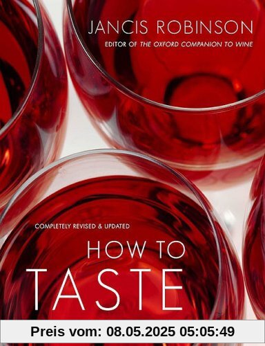 How to Taste: A Guide to Enjoying Wine