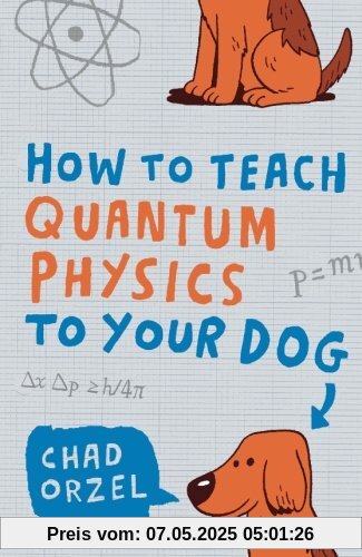How to Teach Quantum Physics to Your Dog