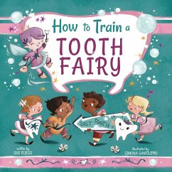 How to Train a Tooth Fairy von Skyhorse Publishing