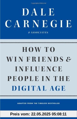 How to Win Friends and Influence People in the Digital Age
