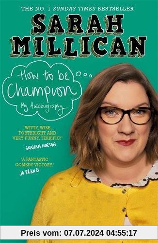 How to be Champion: The No.1 Sunday Times Bestselling Autobiography