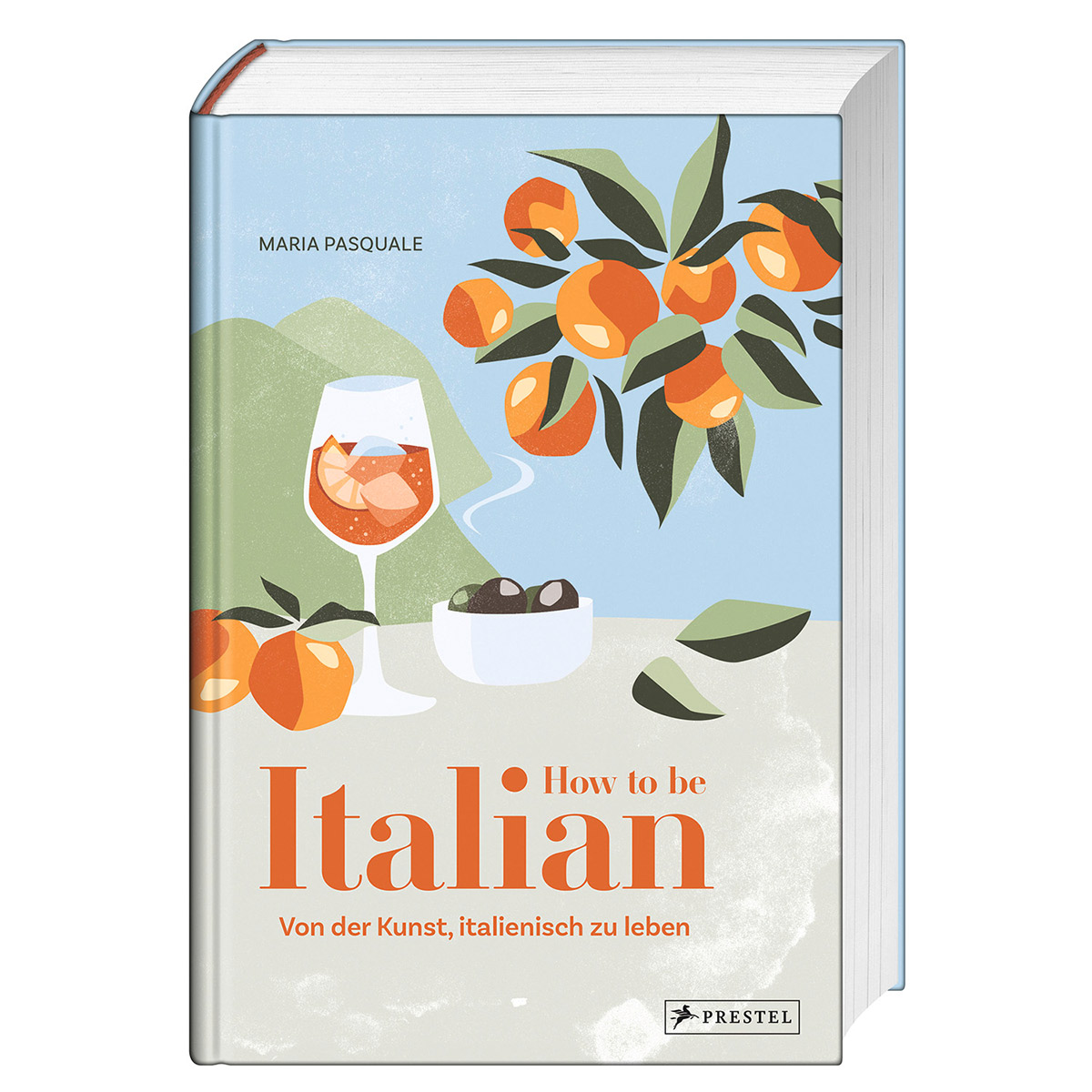How to be Italian von Prestel Verlag