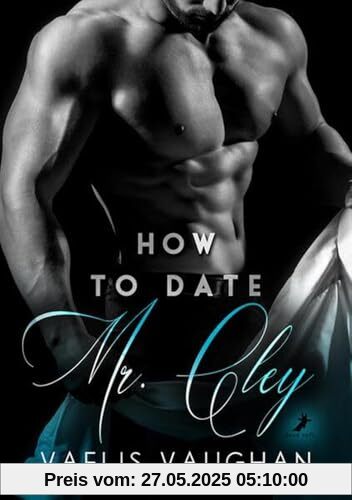 How to date Mr. Cley