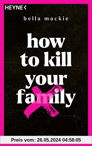 How to kill your family: Roman / Der SPIEGEL-Bestseller