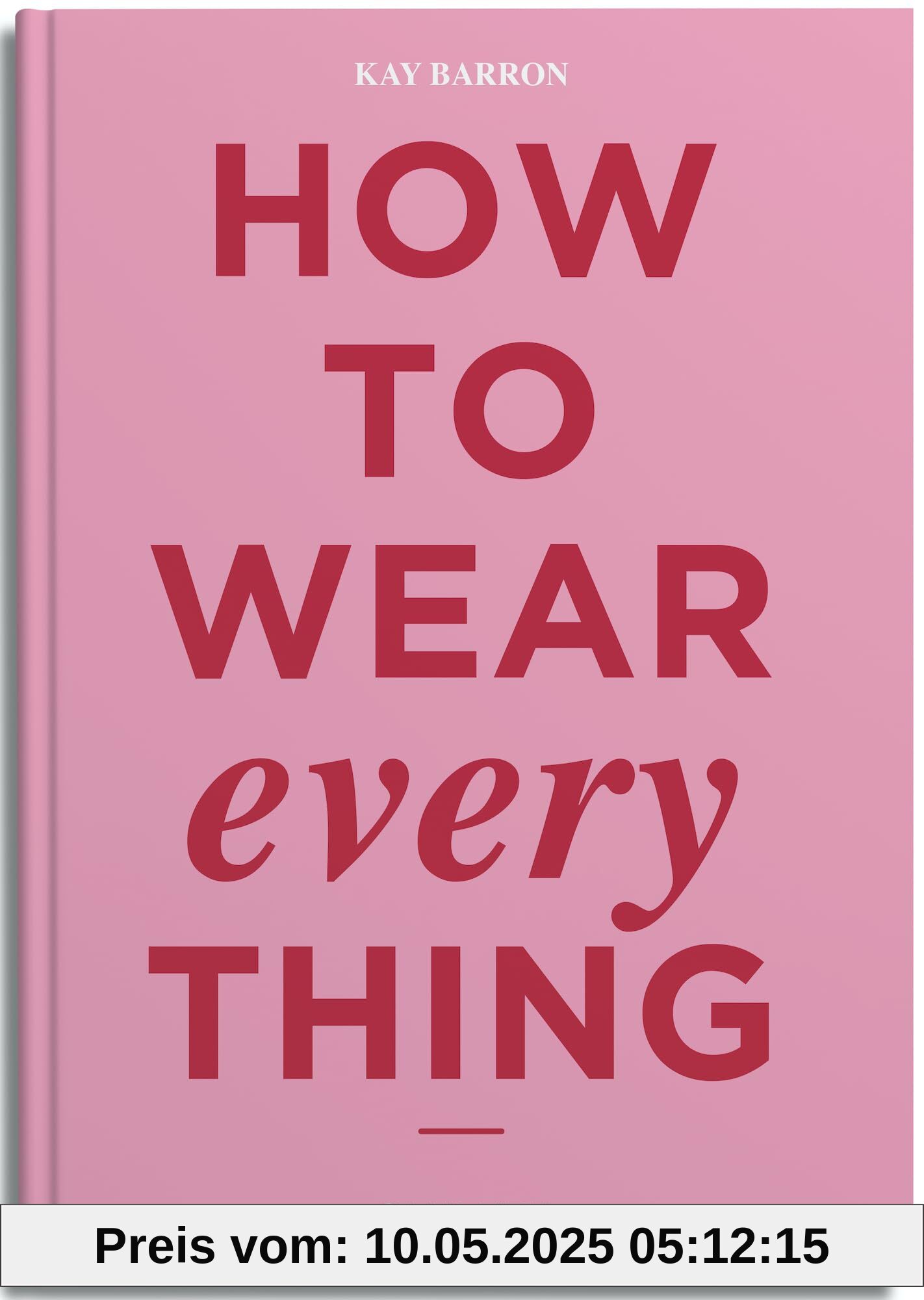 How to wear everything
