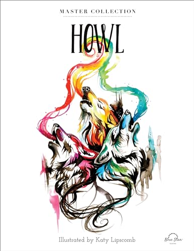 Howl: Stress Relieving Adult Coloring Book, Master Collection von B Blue Star Press