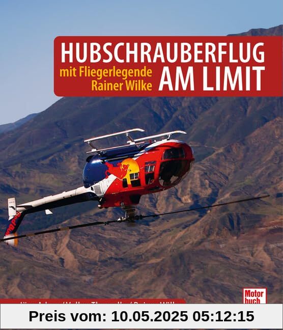 Hubschrauberflug am Limit: mit Fliegerlegende Rainer Wilke