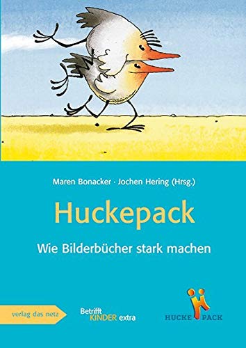 Huckepack: Wie Bilderbücher stark machen Huckepack: Wie Bilderbücher stark machen von verlag das netz