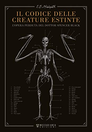Hudspeth E.B. - Il Codice Delle Creature Estinte. L'opera Perduta Del Dottor Spencer Black (1 BOOKS)
