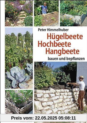 Hügelbeete, Hochbeete, Hangbeete bauen und bepflanzen