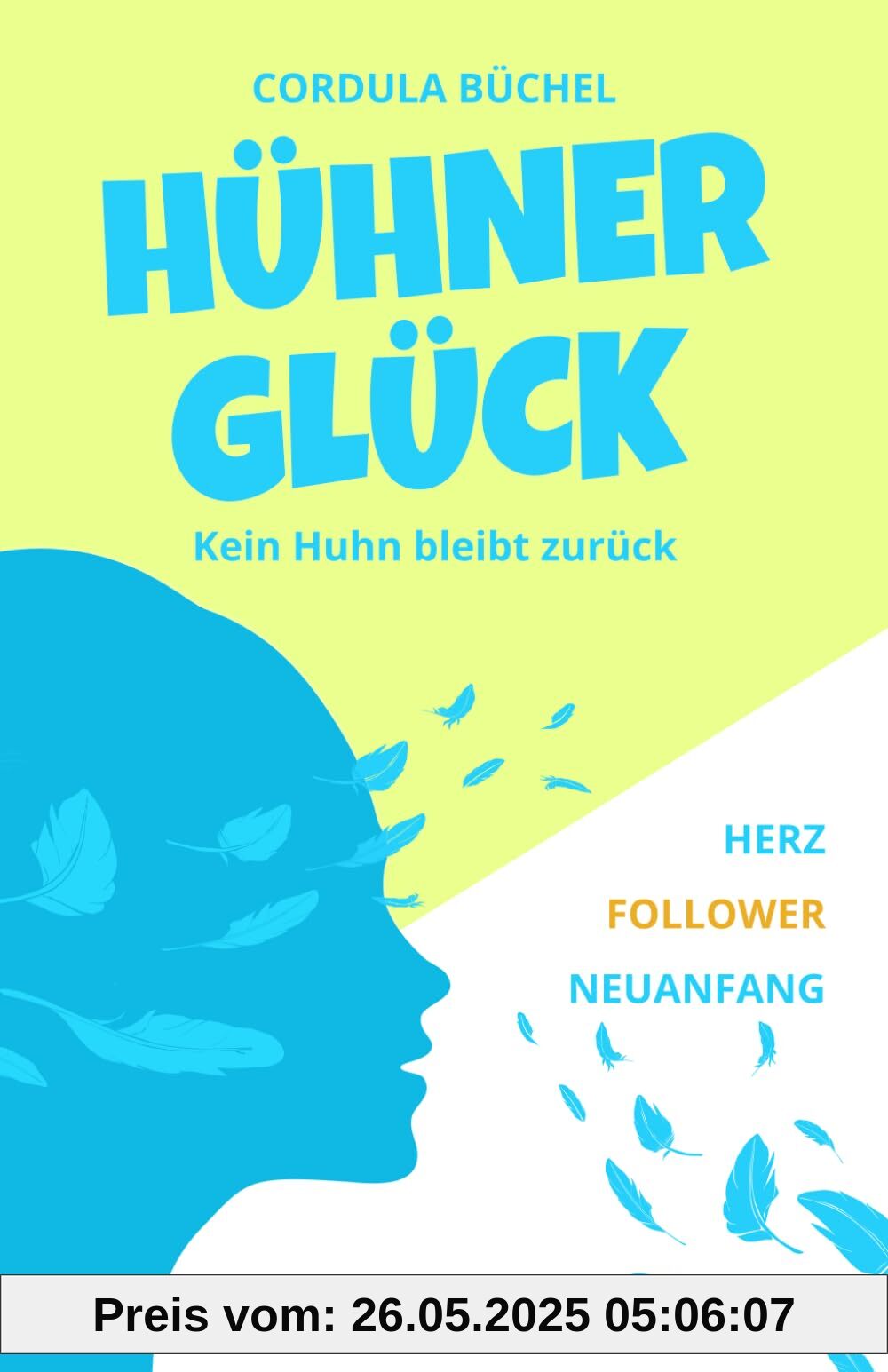 Hühnerglück: (Chick-Lit / Liebesroman / Neuerscheinung 2024 I Deutsch) (Die Elsa-Serie, Band 1)