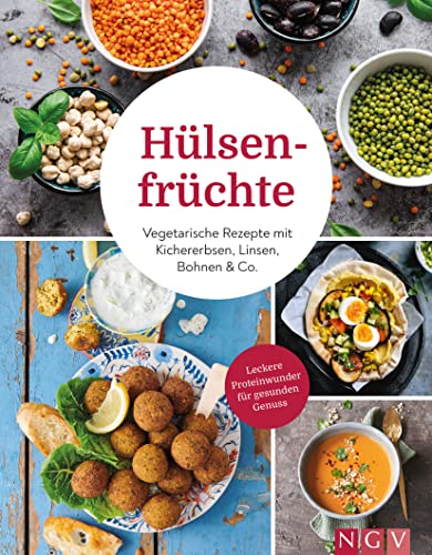 Hülsenfrüchte: Vegetarische Rezepte mit Kichererbsen, Linsen, Bohnen & Co.