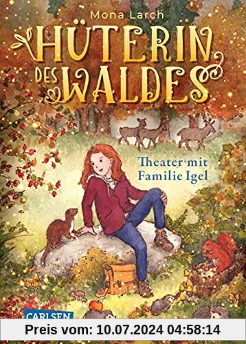 Hüterin des Waldes 3: Theater mit Familie Igel: Eine warmherzige Abenteuergeschichte über den Respekt und die Liebe zur Natur (3)